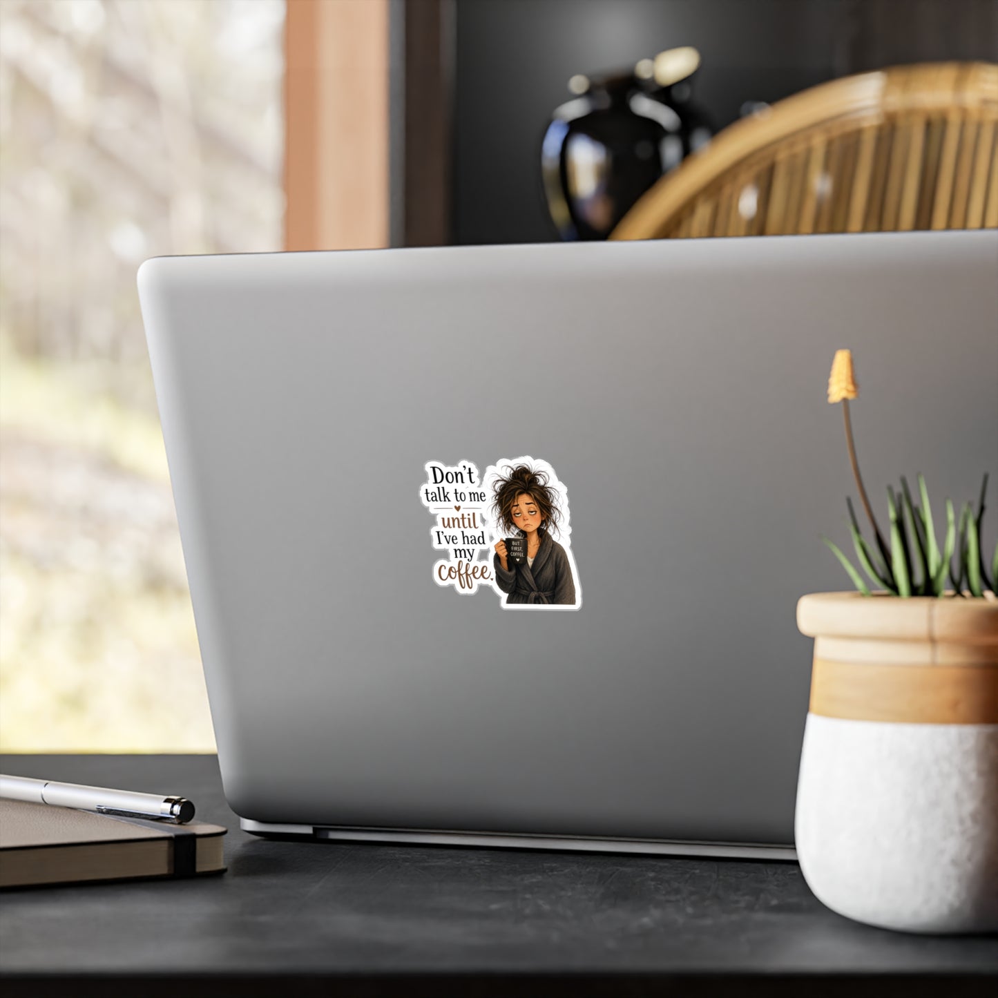 Sticker — "Don’t Talk to Me Until I’ve Had My Coffee" Kiss-Cut Vinyl Decal