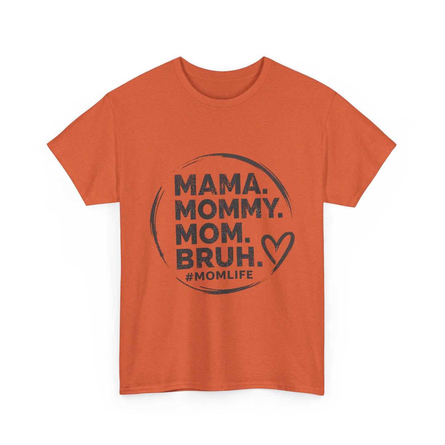 MAMA MOMMY MOM BRUH T-Shirt | Funny Mom Quote Tee
