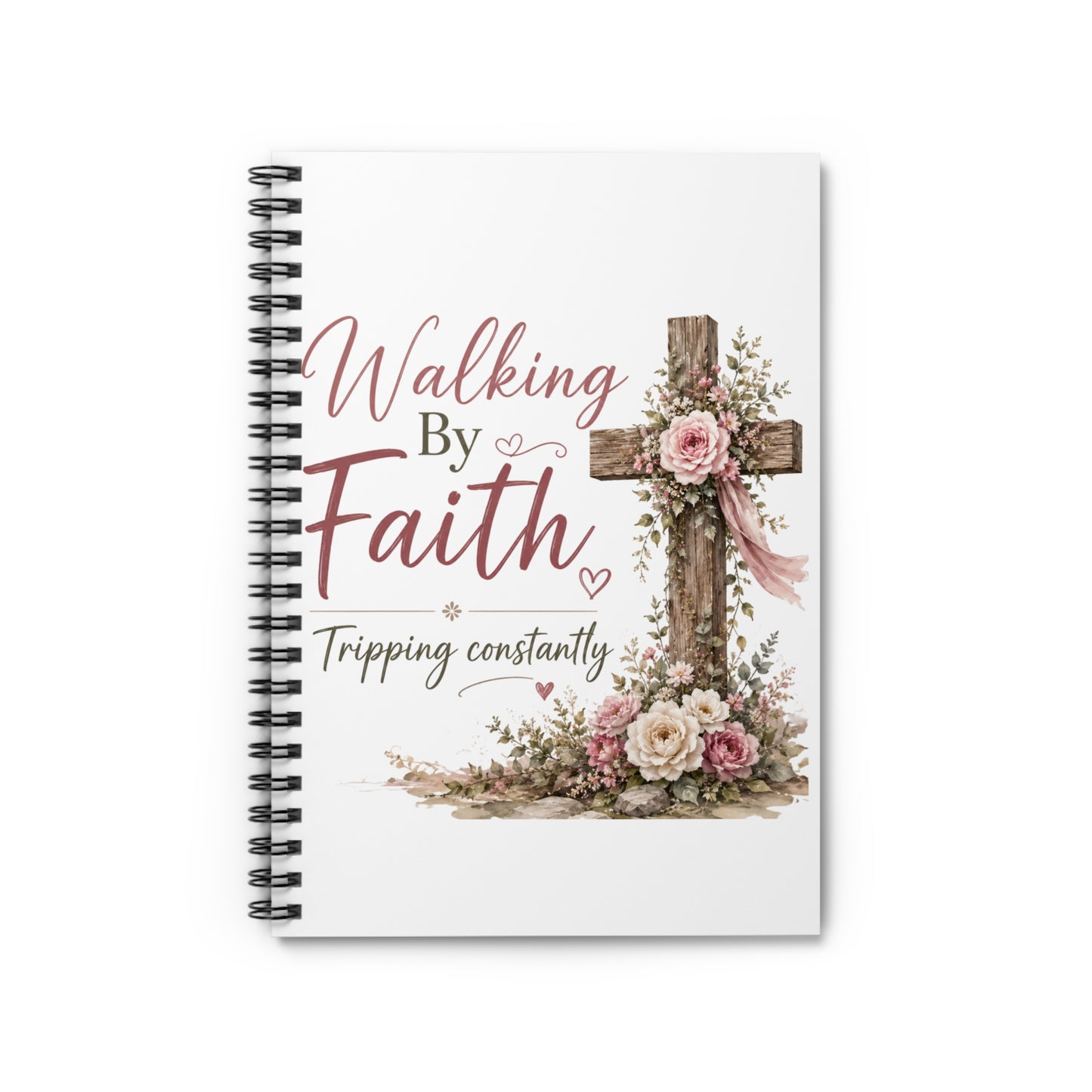 Walking By Faith Spiral Notebook — 'Walking by Faith, Tripping Constantly' Ruled Journal