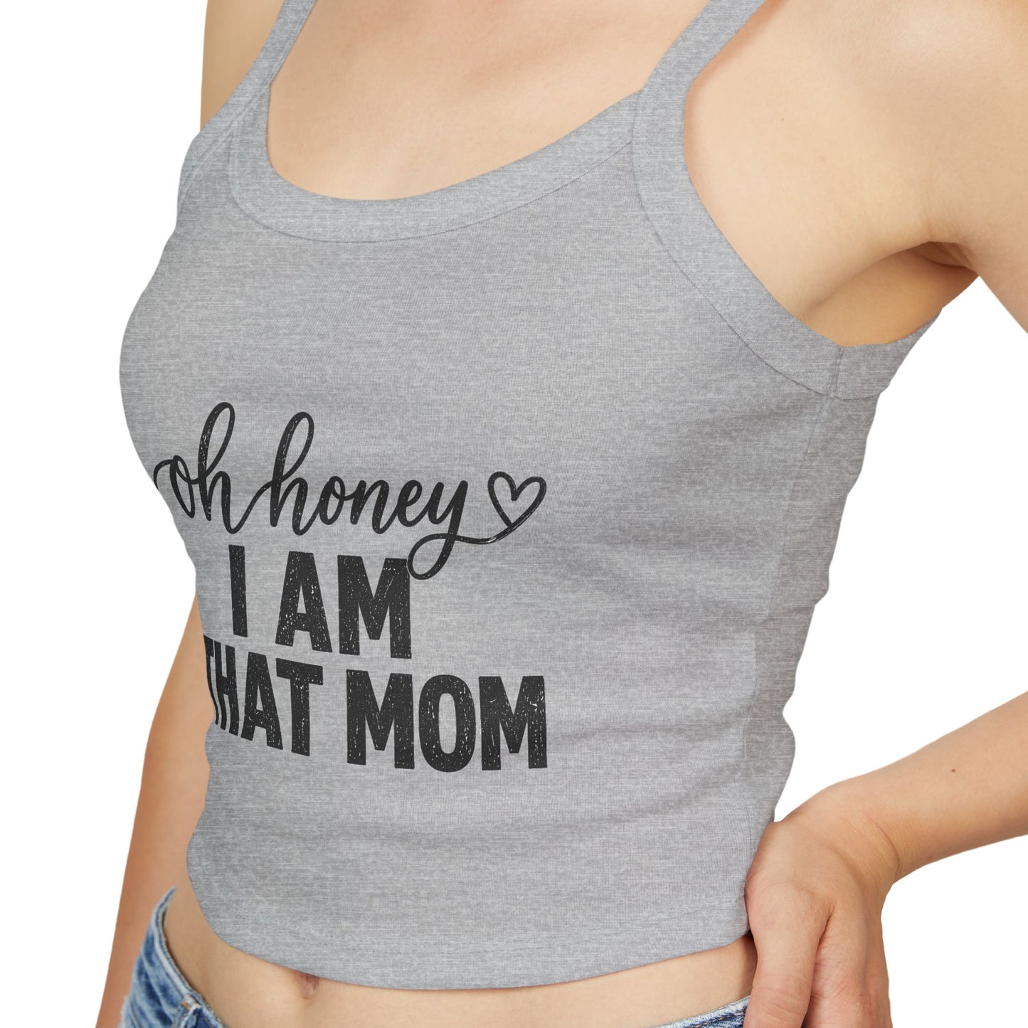 Oh Honey I Am That Mom tank top | Women's Mom Humor