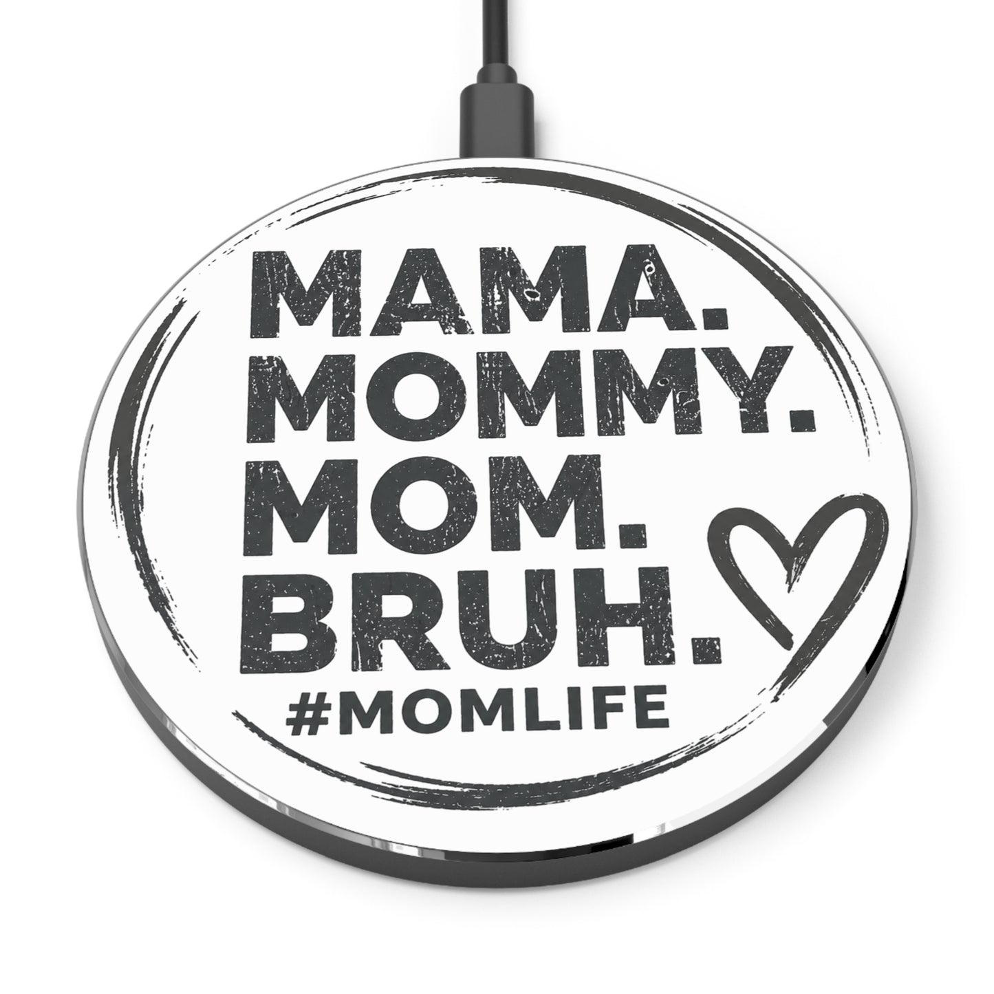 MAMA MOMMY MOM BRUH Wireless Charger | Funny Mom Phrase, Phone Charging Pad