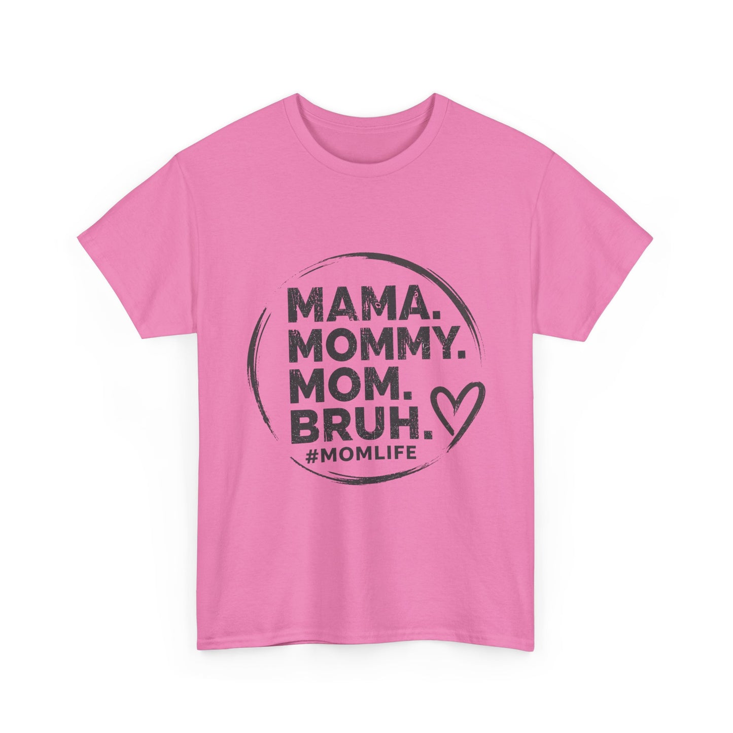 MAMA MOMMY MOM BRUH T-Shirt | Funny Mom Quote Tee