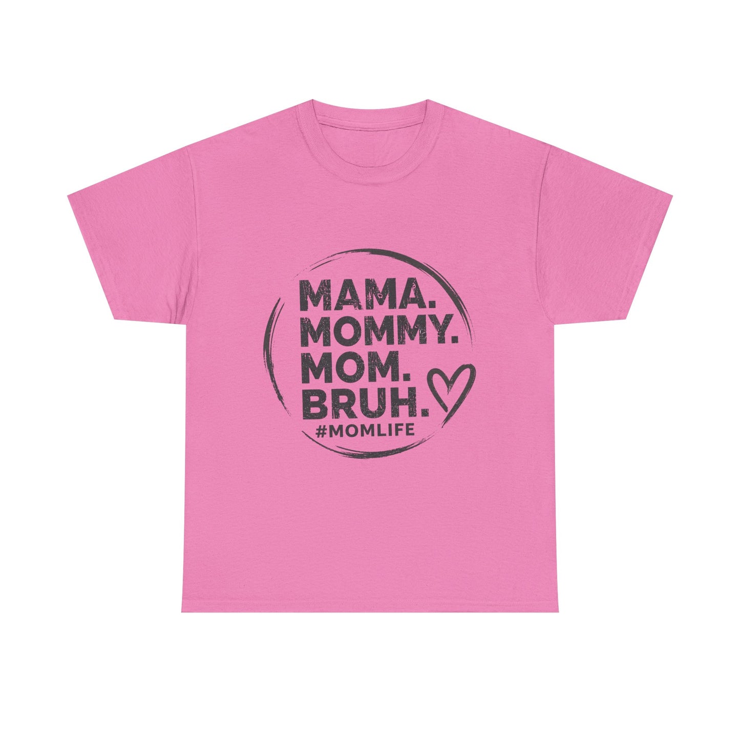 MAMA MOMMY MOM BRUH T-Shirt | Funny Mom Quote Tee