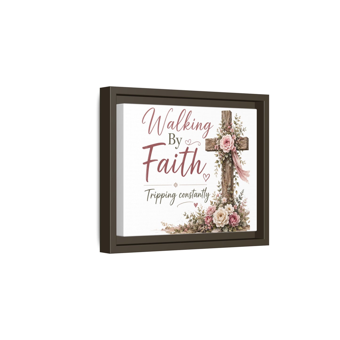 Walking By Faith Matte Canvas Print — Framed Inspirational Wall Art