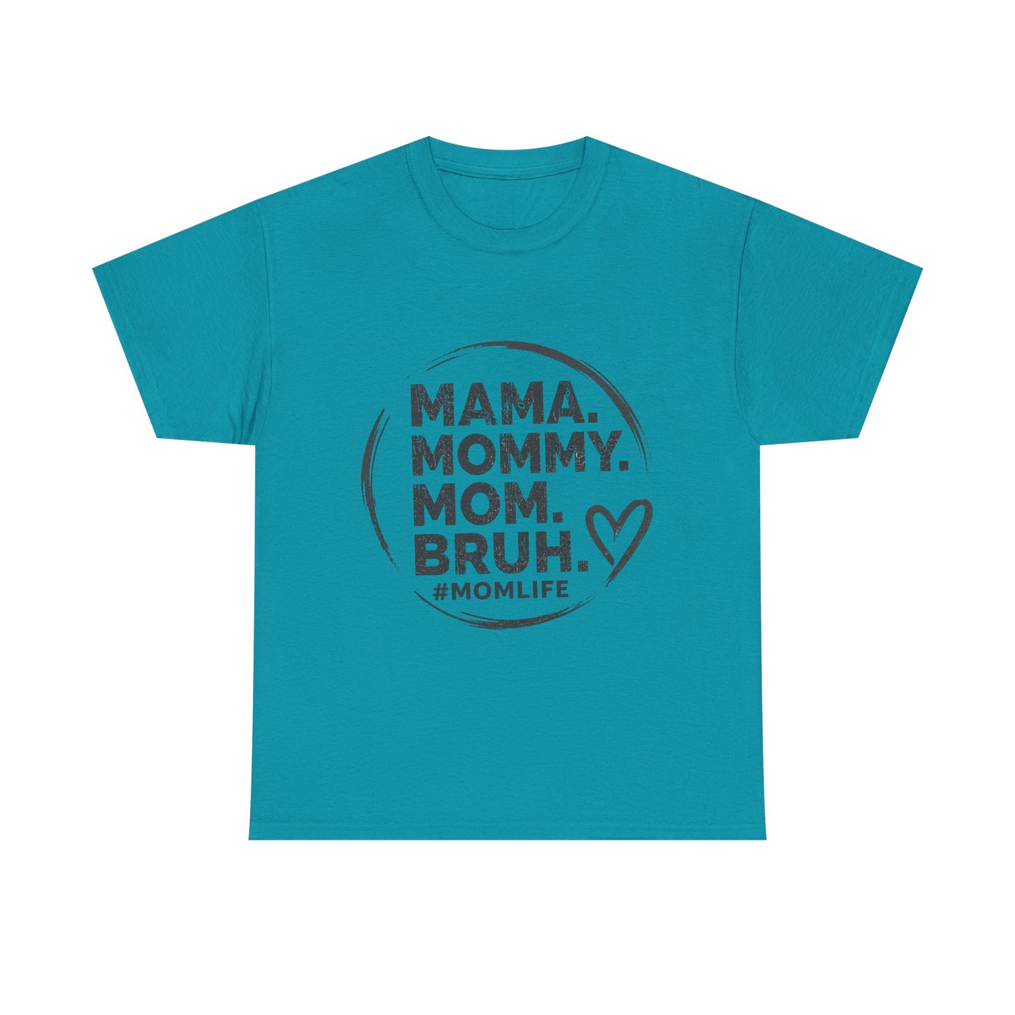 MAMA MOMMY MOM BRUH T-Shirt | Funny Mom Quote Tee