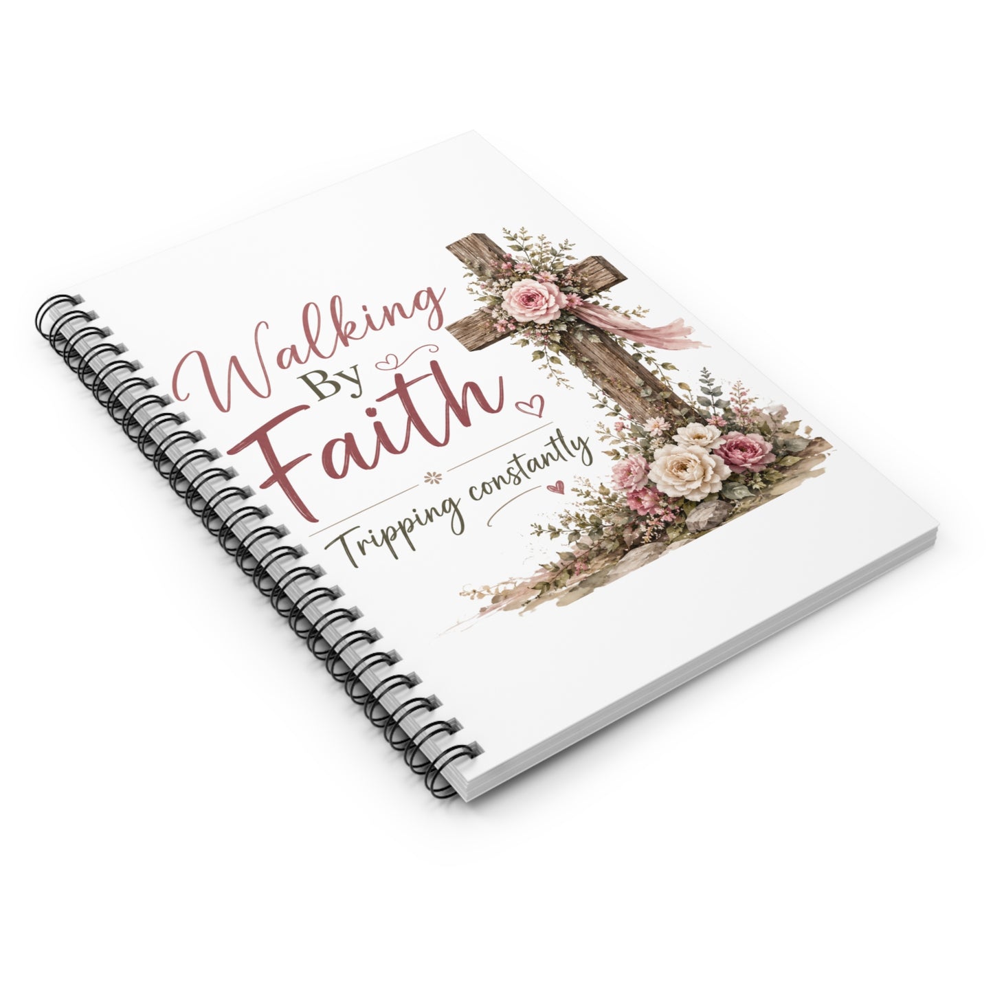 Walking By Faith Spiral Notebook — 'Walking by Faith, Tripping Constantly' Ruled Journal