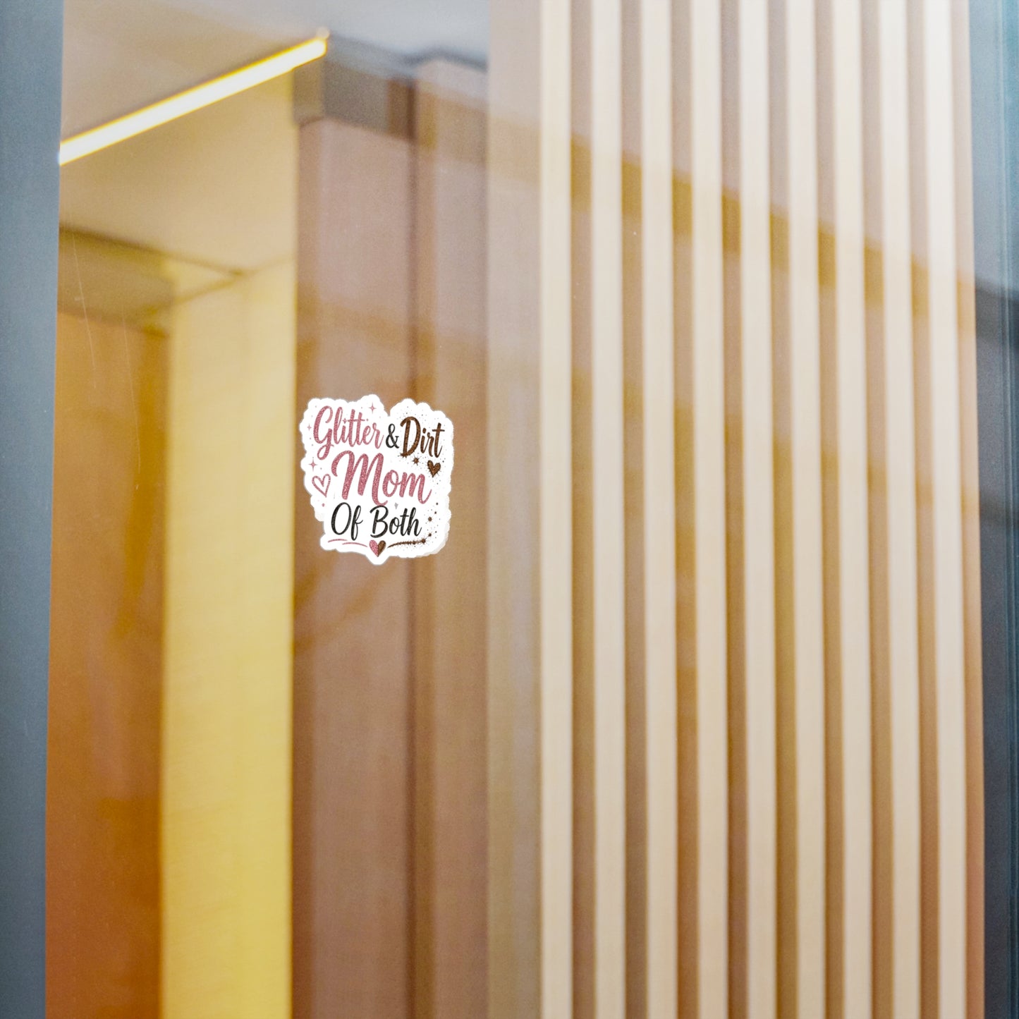 Glitter & Dirt Mom Vinyl Decal — Kiss-Cut Sticker for Moms