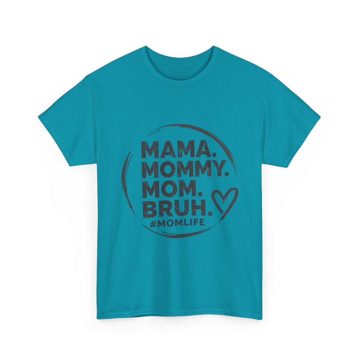 MAMA MOMMY MOM BRUH T-Shirt | Funny Mom Quote Tee