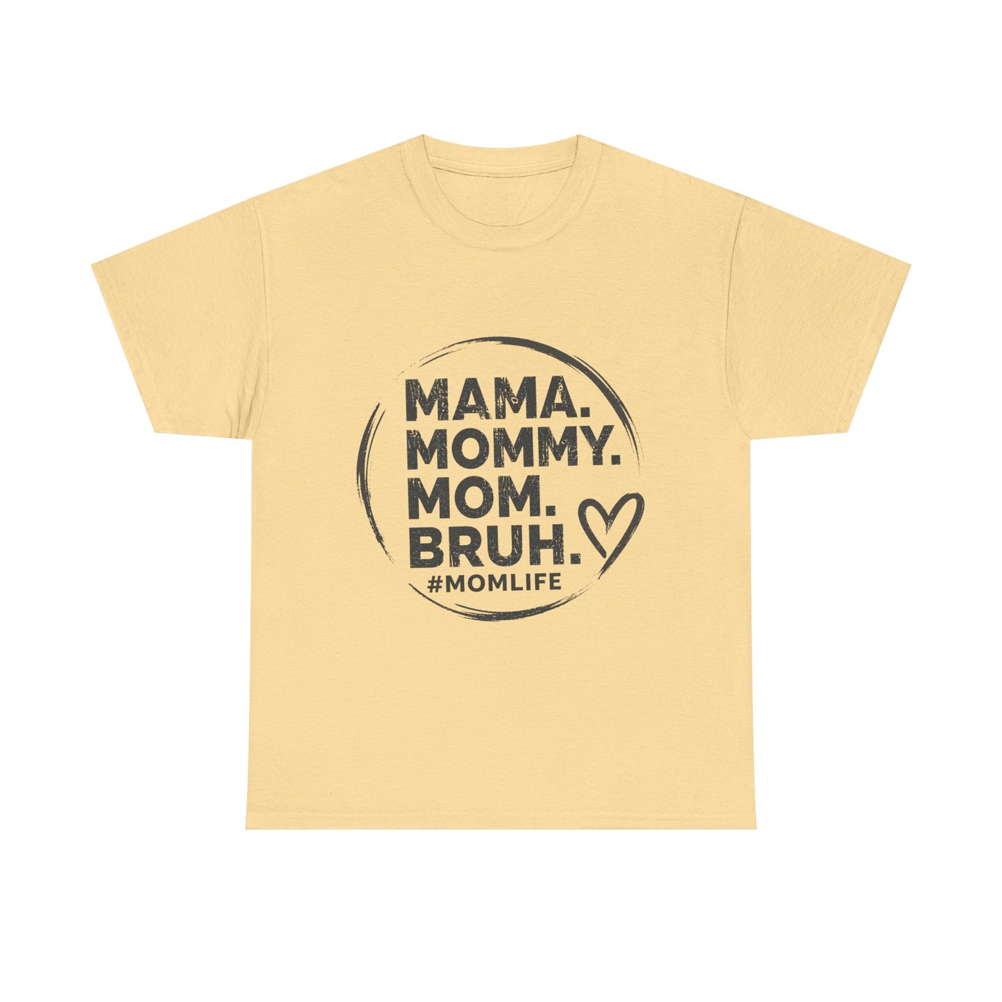 MAMA MOMMY MOM BRUH T-Shirt | Funny Mom Quote Tee
