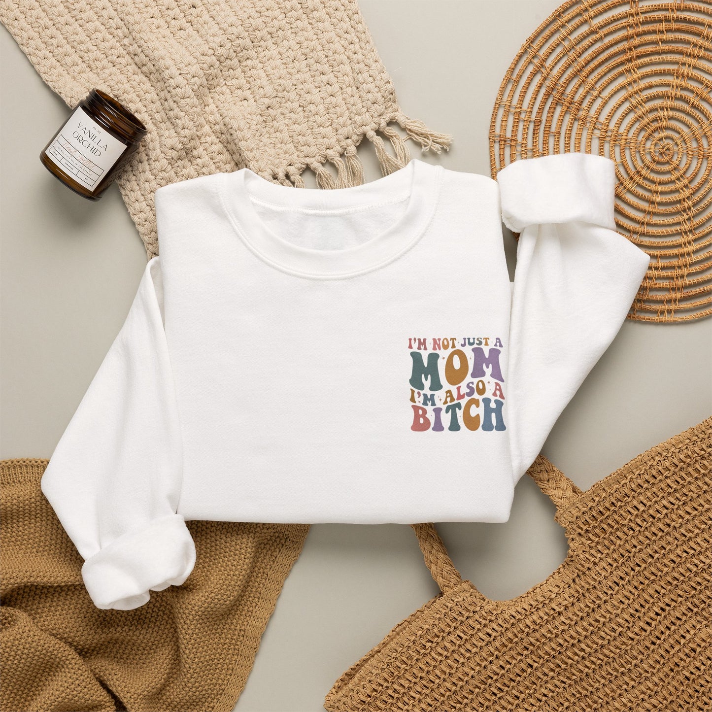 "I'm Not Just a Mom, I'm Also a Bitch" Crewneck Sweatshirt — Sassy Mom Statement Pullover