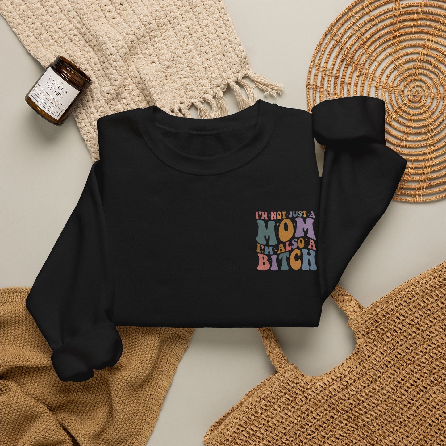 "I'm Not Just a Mom, I'm Also a Bitch" Crewneck Sweatshirt — Sassy Mom Statement Pullover
