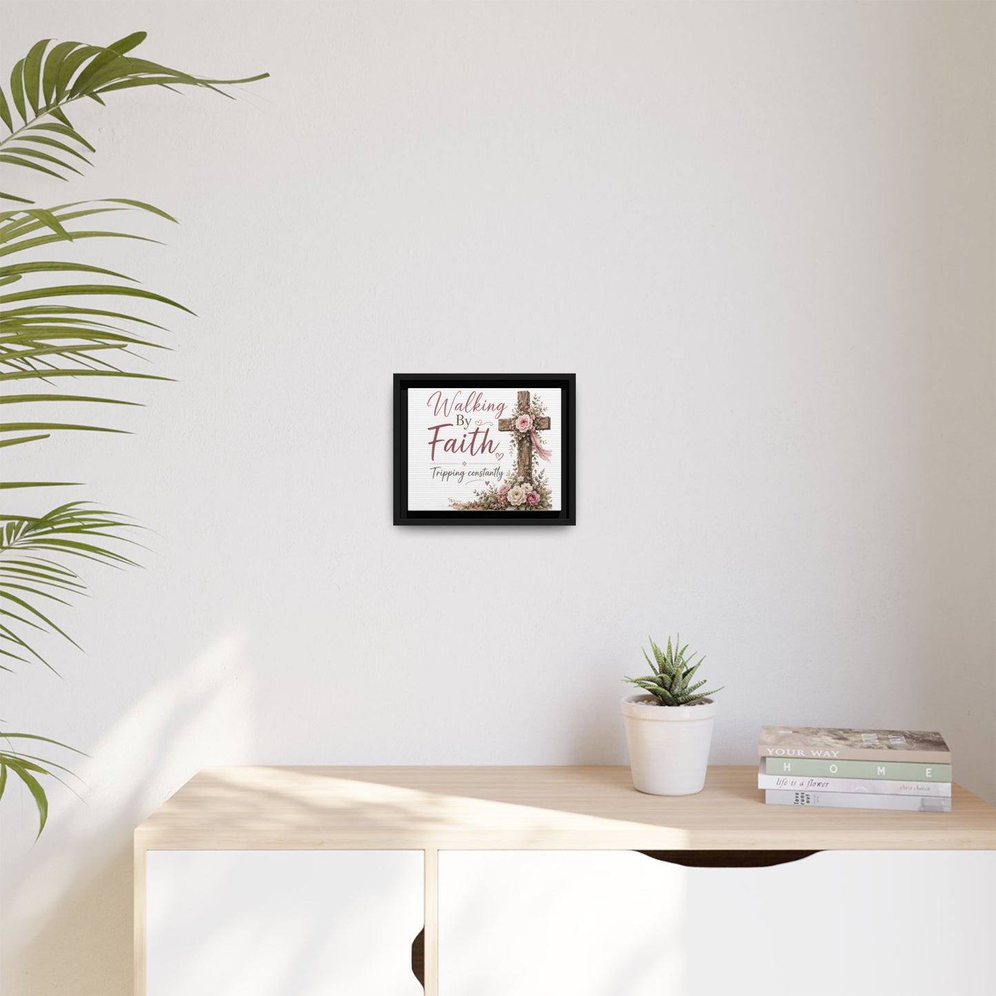 Walking By Faith Matte Canvas Print — Framed Inspirational Wall Art