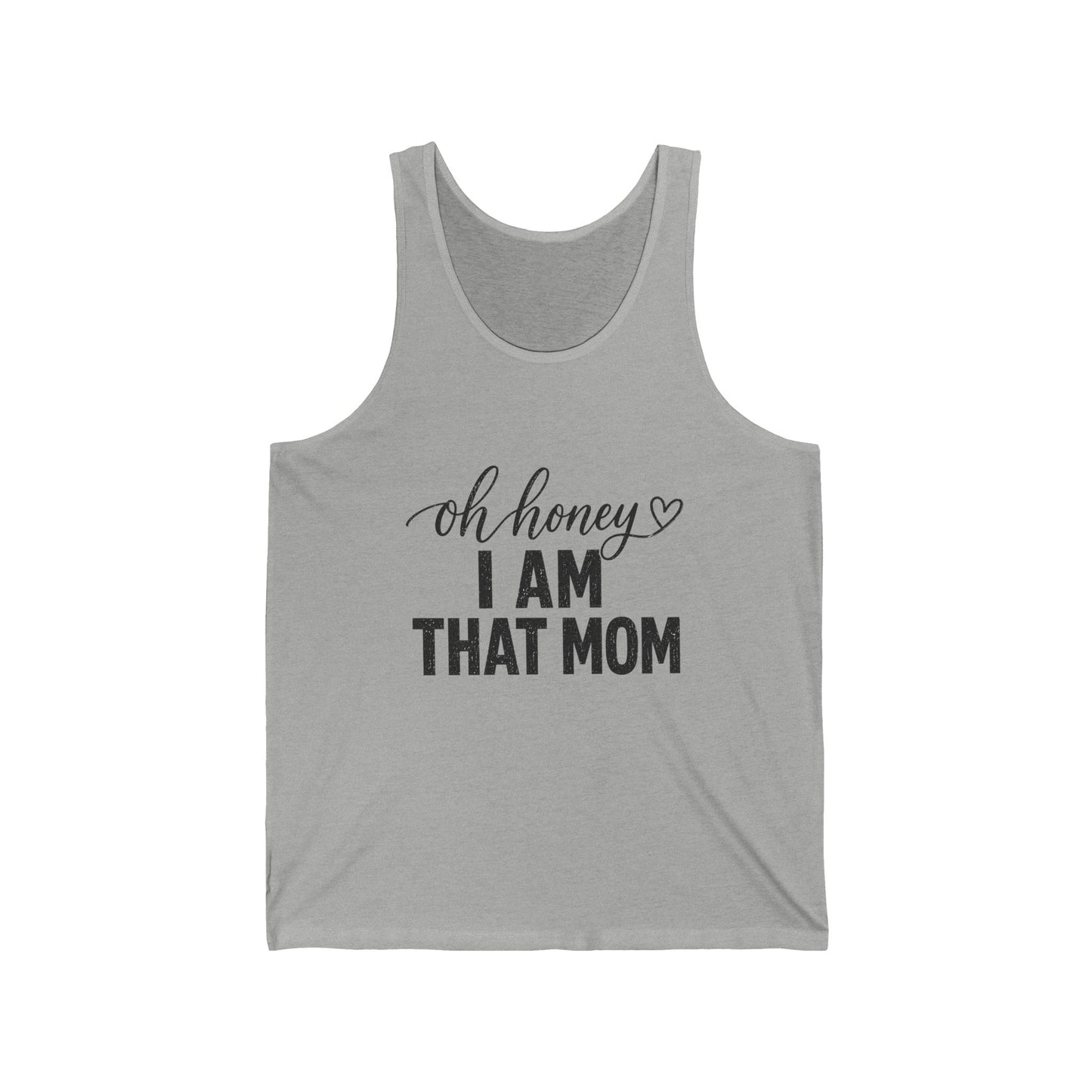 Oh Honey I Am That Mom tank top | Mom phrase tank