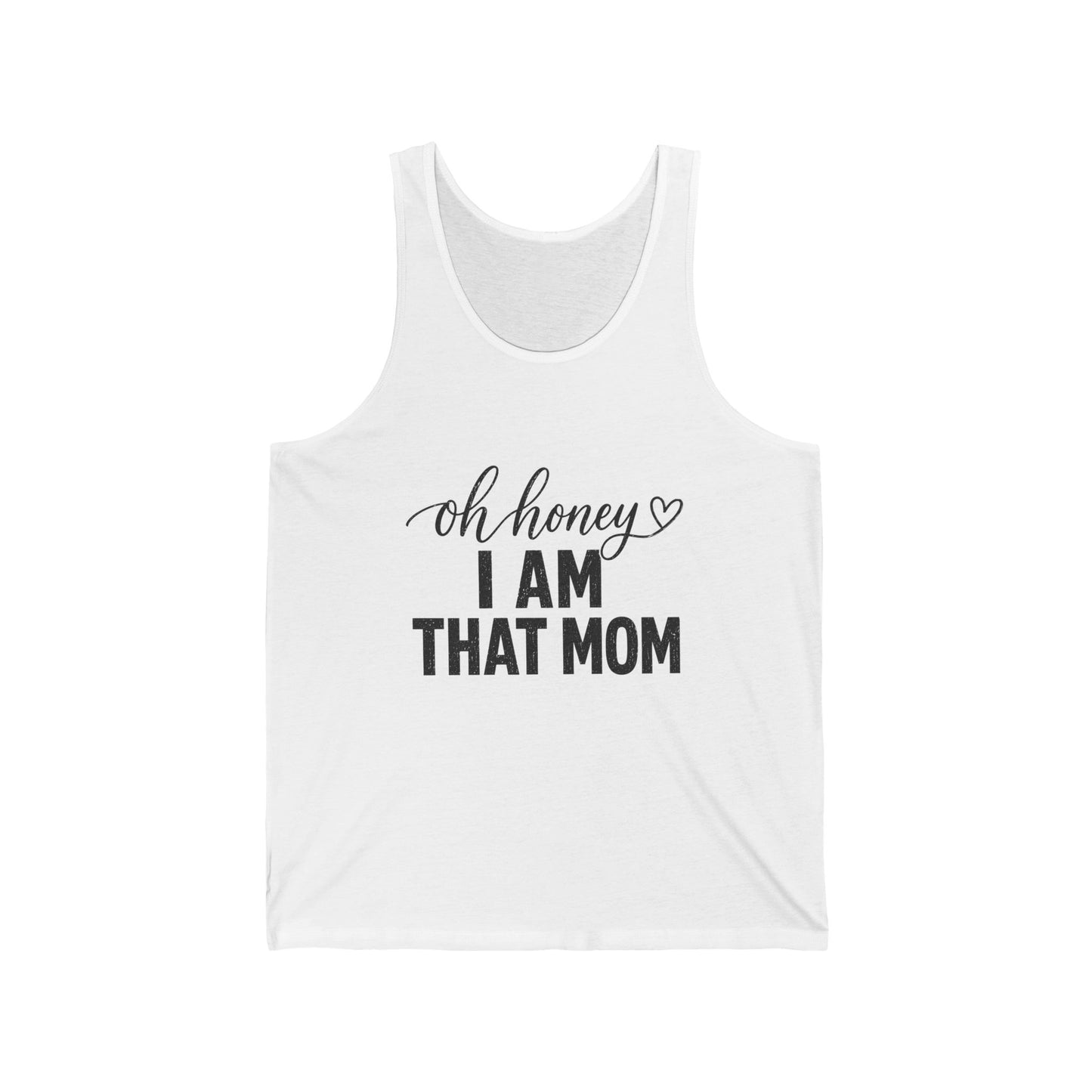 Oh Honey I Am That Mom tank top | Mom phrase tank