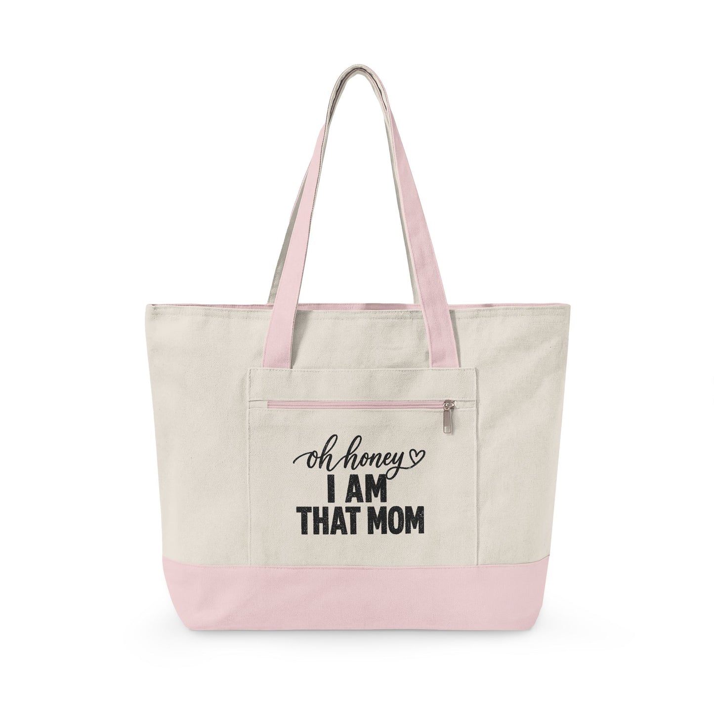 Oh Honey I Am That Mom Canvas Tote Bag — Zippered Mom Tote, Funny Mother’s Day Gift
