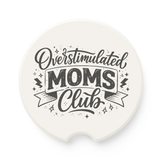 Overstimulated moms club Soapstone Car Coaster