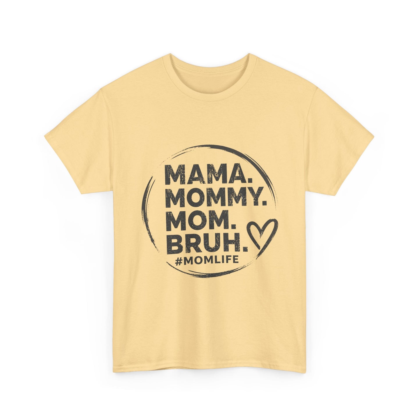 MAMA MOMMY MOM BRUH T-Shirt | Funny Mom Quote Tee