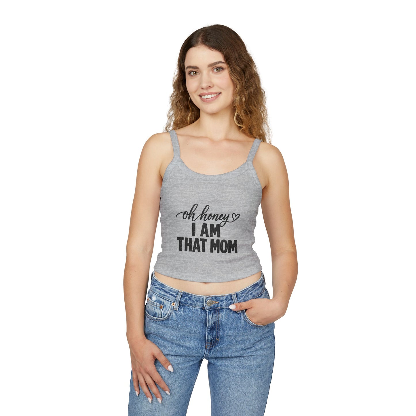 Oh Honey I Am That Mom tank top | Women's Mom Humor
