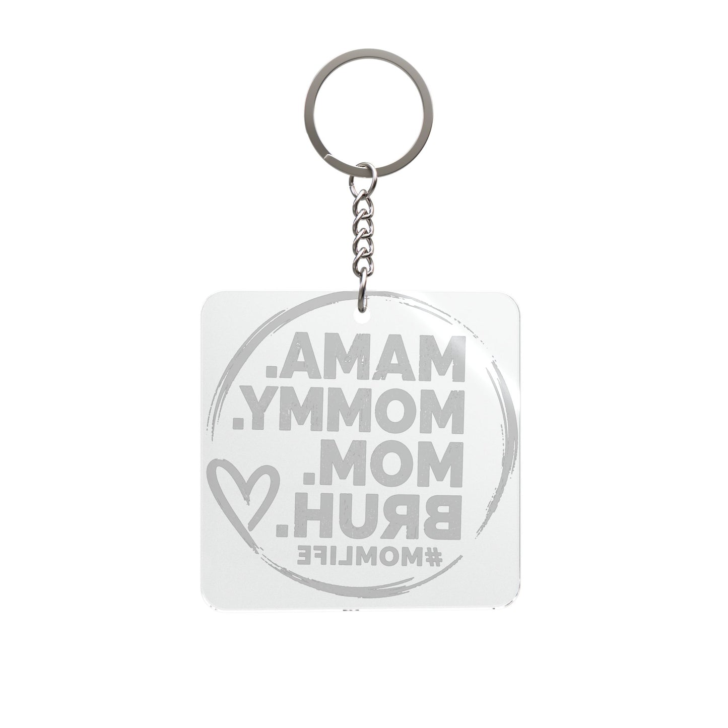 Mama Mommy Mom Bruh Square Keychain — #MomLife Mom Gift