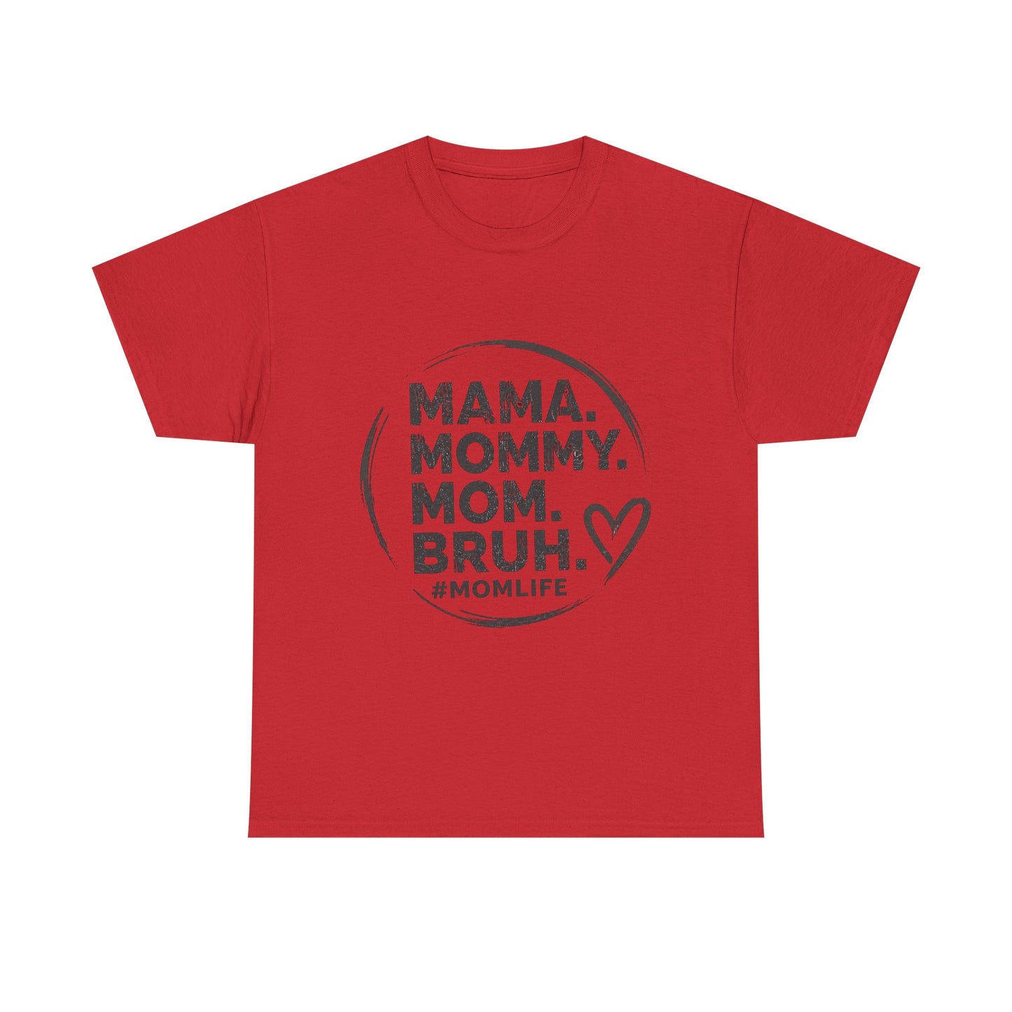 MAMA MOMMY MOM BRUH T-Shirt | Funny Mom Quote Tee