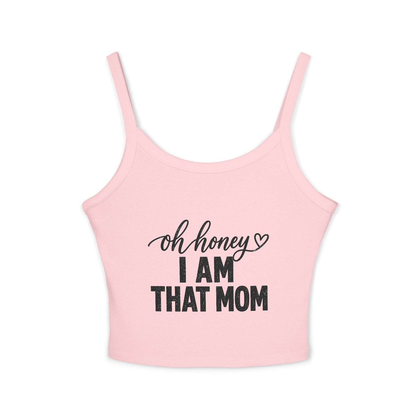 Oh Honey I Am That Mom tank top | Women's Mom Humor