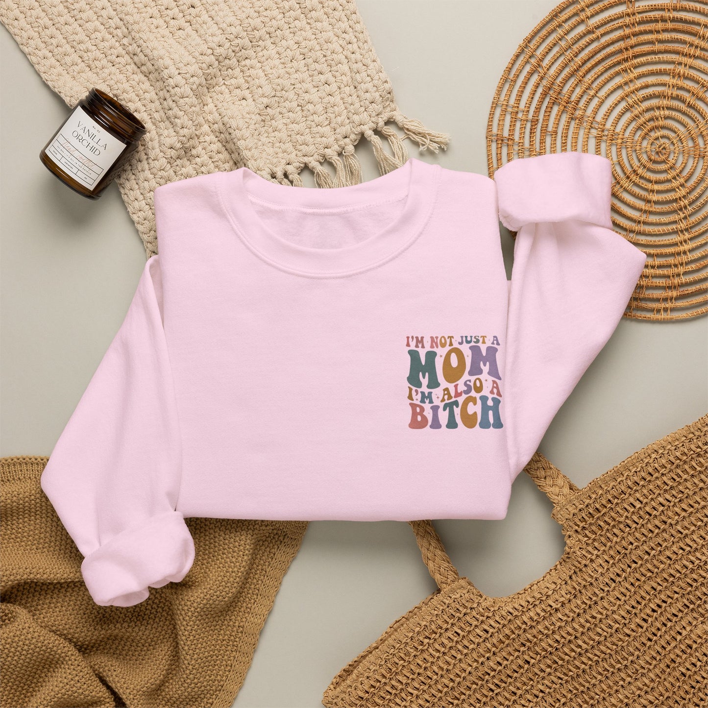 "I'm Not Just a Mom, I'm Also a Bitch" Crewneck Sweatshirt — Sassy Mom Statement Pullover