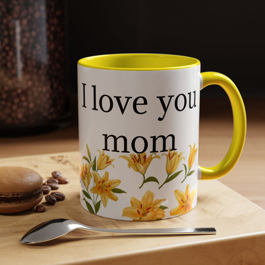 I Love You Mom Floral Accent Coffee Mug — Yellow Interior (11/15 oz)